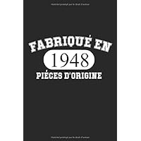 Fabriqué en 1948 pieces d'origine: Carnet de notes / Cahier, 6x9 pouces, 120 pages lignees, Anniversaire Femme Homme 72 ans Idée Cadeau, Cadeaux ... Fabriqué en 1948, Bloc Notes (French Edition)