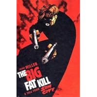 Sin City: Big Fat Kill Sin City: Big Fat Kill Hardcover Paperback