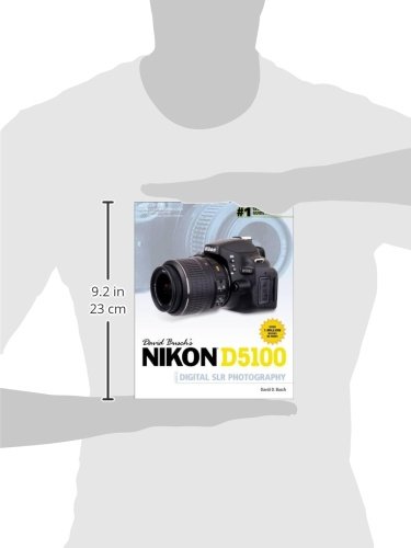 David Busch's Nikon D5100 Guide to Digital SLR Photography (David Busch's Digital Photography Guides)