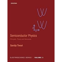 Semiconductor Physics: Principles, Theory and Nanoscale (Electroscience Series) Semiconductor Physics: Principles, Theory and Nanoscale (Electroscience Series) Hardcover Kindle