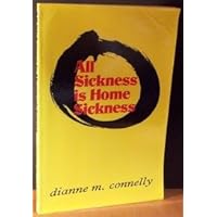All Sickness Is Home Sickness All Sickness Is Home Sickness Paperback