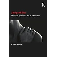 Jung and Sex: Re-visioning the treatment of sexual issues