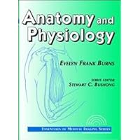 Essentials of Medical Imaging Series: Anatomy and Physiology Essentials of Medical Imaging Series: Anatomy and Physiology Paperback