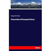 Prevention of Puerperal Fever Prevention of Puerperal Fever Paperback
