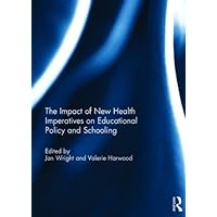 The Impact of New Health Imperatives on Educational Policy and Schooling (Woodhead Fibre Series) The Impact of New Health Imperatives on Educational Policy and Schooling (Woodhead Fibre Series) Hardcover Kindle Paperback