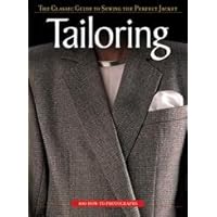 Tailoring: The Classic Guide To Sewing The Perfect Jacket Tailoring: The Classic Guide To Sewing The Perfect Jacket Paperback