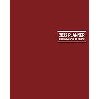 Cardiovascular Nurse 2022 Planner: January - December Appointment Calendar: Monthly Budget Sheets and Habit Trackers: Pages to Organize Addresses, Passwords and Notes