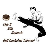 Smokeless Tobacco Kick It! Hypnosis Session on CD. Relieves Stress and The Compulsion to Dip or Chew