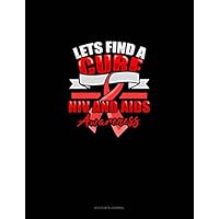 Lets Find A Cure HIV And AIDS Awareness: Accounts Journal