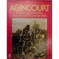 Agincourt: The Triumph of Archery over Armor, 25 October 1415 (Military History Simulation Game)