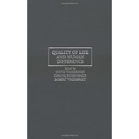 Quality of Life and Human Difference: Genetic Testing, Health Care, and Disability (Cambridge Studies in Philosophy and Public Policy) Quality of Life and Human Difference: Genetic Testing, Health Care, and Disability (Cambridge Studies in Philosophy and Public Policy) Kindle Hardcover Paperback