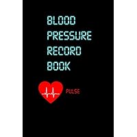 Blood Pressure Record book: Keep Record & Monitor Blood Pressure and Pulse (Heart Rate) for 1 Full Year. Keeps track of BP and Pulse, with Space for Notes