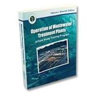 Operation of Wastewater Treatment Plants: A Field Study Training Program: 1 Operation of Wastewater Treatment Plants: A Field Study Training Program: 1 Paperback