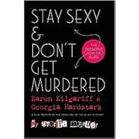 [By Karen Kilgariff] Stay Sexy & Don't Get Murdered [2019]-[Hardcover] Best selling book for|Lawyers & Criminals Humor|