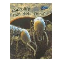 Microlife That Rots Things (Perspectives) Microlife That Rots Things (Perspectives) Library Binding Paperback Mass Market Paperback