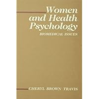 Women and Health Psychology: Biomedical Issues (Environment and Health Series) Women and Health Psychology: Biomedical Issues (Environment and Health Series) Hardcover Kindle