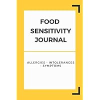 Food Sensitivity Journal Allergies Intolerances Symptoms: Yellow Track Food Intolerance and Sensitivity. Symptom Diary for Diet Reactions - Eggs Wheat Dairy