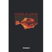 Gone Flukin' Notebook: A Fishing Season Journal Or Diary For Fishermen, Angler & Hobby Fisher - 6 x 9 inches, College Ruled Lined Paper, 108 Pages