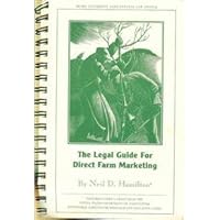 The Legal Guide For Direct Farm Marketing The Legal Guide For Direct Farm Marketing Spiral-bound