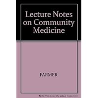 Lecture notes on community medicine (Lecture notes series) Lecture notes on community medicine (Lecture notes series) Hardcover