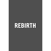 Rebirth: Kunstbuch (German Edition) Rebirth: Kunstbuch (German Edition) Hardcover