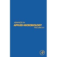 Advances in Applied Microbiology (ISSN Book 61) Advances in Applied Microbiology (ISSN Book 61) Kindle Hardcover