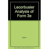 Le Corbusier: An Analysis of Form Le Corbusier: An Analysis of Form Paperback Paperback