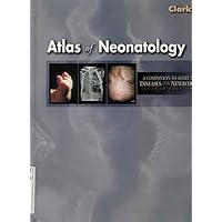 Atlas of Neonatology: A Companion to Avery's Diseases of the Newborn, 7th Edition Atlas of Neonatology: A Companion to Avery's Diseases of the Newborn, 7th Edition Hardcover