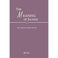 The Meaning of Illness The Meaning of Illness Kindle Hardcover Paperback