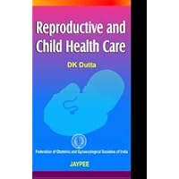 Reproductive and Child Health Care Reproductive and Child Health Care Paperback