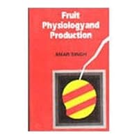 Fruit Physiology and Production Fruit Physiology and Production Hardcover