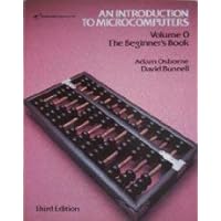 An Introduction to Microcomputers Vol 0: The Beginner's Book An Introduction to Microcomputers Vol 0: The Beginner's Book Paperback