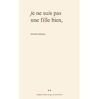 Je ne suis pas une fille bien (Le cœur des femmes) (French Edition) Je ne suis pas une fille bien (Le cœur des femmes) (French Edition) Paperback Kindle