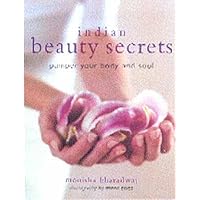 Indian beauty secrets: Pamper your body and soul Indian beauty secrets: Pamper your body and soul Paperback