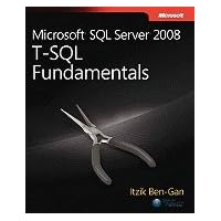 Microsoft SQL Server 2008 T-SQL Fundamentals (09) by Ben-Gan, Itzik [Paperback (2008)] Microsoft SQL Server 2008 T-SQL Fundamentals (09) by Ben-Gan, Itzik [Paperback (2008)] Paperback Perfect Paperback