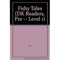 Fishy Tales (DK Readers, Pre -- Level 1) Fishy Tales (DK Readers, Pre -- Level 1) Hardcover Paperback