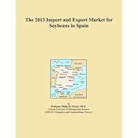 The 2013 Import and Export Market for Soybeans in Spain