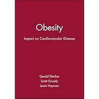 Obesity: Impact on Cardiovascular Disease (American Heart Association Monograph Series Book 2) Obesity: Impact on Cardiovascular Disease (American Heart Association Monograph Series Book 2) Kindle Hardcover