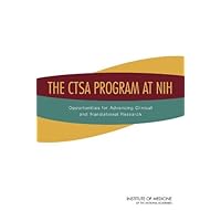 The CTSA Program at NIH: Opportunities for Advancing Clinical and Translational Research The CTSA Program at NIH: Opportunities for Advancing Clinical and Translational Research Kindle Paperback