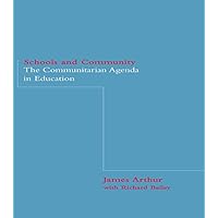 Schools and Community: The Communitarian Agenda in Education