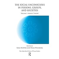 The Social Unconscious in Persons, Groups and Societies: Mainly Theory (The New International Library of Group Analysis Book 1) The Social Unconscious in Persons, Groups and Societies: Mainly Theory (The New International Library of Group Analysis Book 1) Kindle Paperback