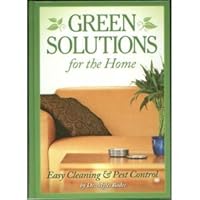 Green Solutions For The Home Easy Cleaning & Pest Control Green Solutions For The Home Easy Cleaning & Pest Control Hardcover