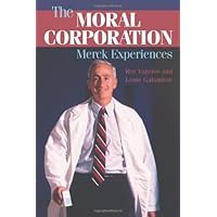 The Moral Corporation: Merck Experiences The Moral Corporation: Merck Experiences Kindle Paperback Hardcover