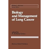 Biology and Management of Lung Cancer (Cancer Treatment and Research Book 11) Biology and Management of Lung Cancer (Cancer Treatment and Research Book 11) Kindle Hardcover Paperback