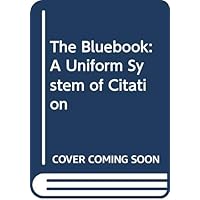 The Bluebook: A Uniform System of Citation The Bluebook: A Uniform System of Citation Spiral-bound Paperback