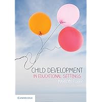 Child Development in Educational Settings Child Development in Educational Settings Kindle Paperback