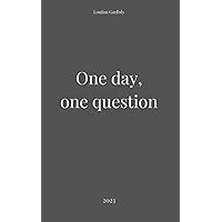 One day, one question