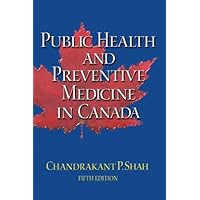 Public Health and Preventive Medicine in Canada Public Health and Preventive Medicine in Canada Paperback
