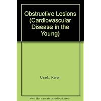 Obstructive Lesions: Pulmonic Stenosis, Aortic Stenosis, Coarctation of the Aorta (CARDIOVASCULAR DISEASE IN THE YOUNG: NURSING INTERVENTION, UN)