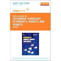 Radiology of Rodents, Rabbits and Ferrets - Elsevier eBook on VitalSource (Retail Access Card): An Atlas of Normal Anatomy and Positioning